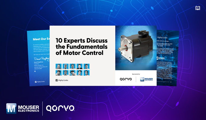 貿(mào)澤攜手Qorvo推出全新電子書揭秘電機(jī)控制集成化破局之道 貿(mào)澤攜手Qorvo推出全新電子書揭秘電機(jī)控制集成化破局之道